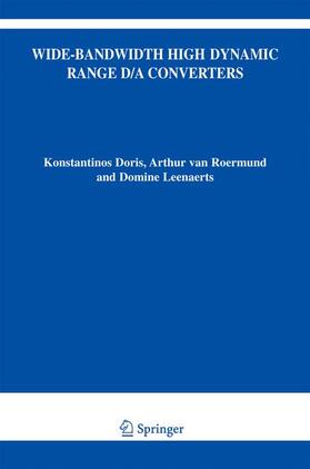 Doris / Leenaerts / van Roermund |  Wide-Bandwidth High Dynamic Range D/A Converters | Buch |  Sack Fachmedien