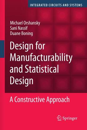 Orshansky / Boning / Nassif |  Design for Manufacturability and Statistical Design | Buch |  Sack Fachmedien