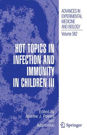 Finn / Pollard |  Hot Topics in Infection and Immunity in Children III | Buch |  Sack Fachmedien