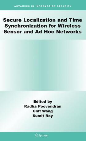 Poovendran / Roy / Wang |  Secure Localization and Time Synchronization for Wireless Sensor and Ad Hoc Networks | Buch |  Sack Fachmedien
