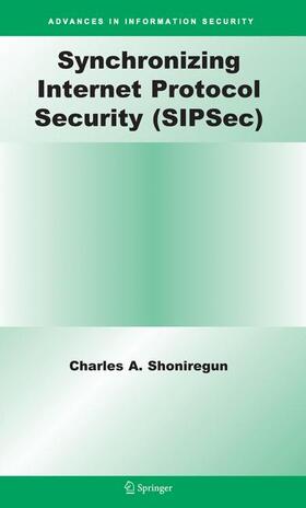 Shoniregun |  Synchronizing Internet Protocol Security (SIPSec) | Buch |  Sack Fachmedien