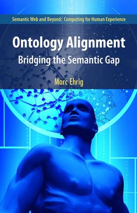 Ehrig |  Ontology Alignment | Buch |  Sack Fachmedien