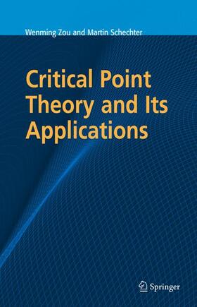 Schechter / Zou |  Critical Point Theory and Its Applications | Buch |  Sack Fachmedien