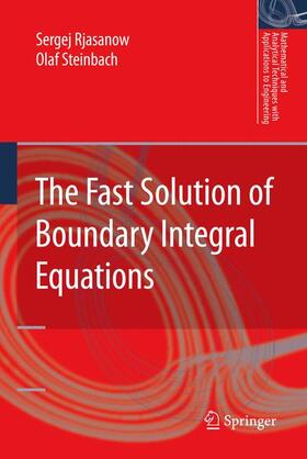 Steinbach / Rjasanow |  The Fast Solution of Boundary Integral Equations | Buch |  Sack Fachmedien
