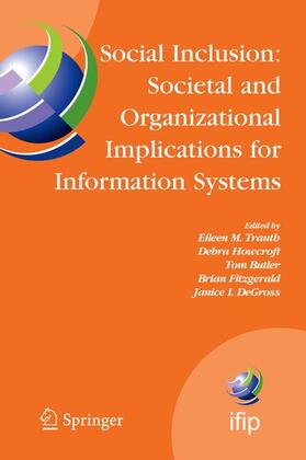Trauth / Howcroft / DeGross |  Social Inclusion: Societal and Organizational Implications for Information Systems | Buch |  Sack Fachmedien