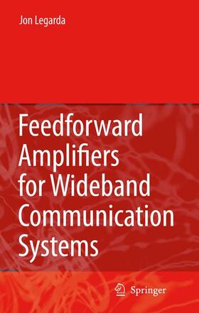 Legarda |  Feedforward Amplifiers for Wideband Communication Systems | Buch |  Sack Fachmedien