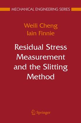 Finnie / Cheng |  Residual Stress Measurement and the Slitting Method | Buch |  Sack Fachmedien