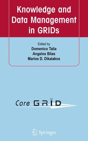 Talia / Dikaiakos / Bilas |  Knowledge and Data Management in GRIDs | Buch |  Sack Fachmedien