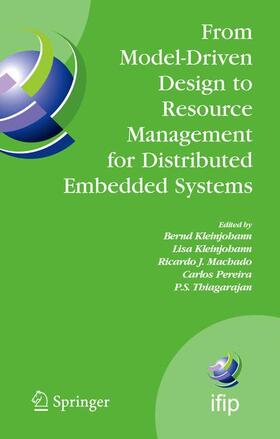 Kleinjohann / Thiagarajan / Machado |  From Model-Driven Design to Resource Management for Distributed Embedded Systems | Buch |  Sack Fachmedien