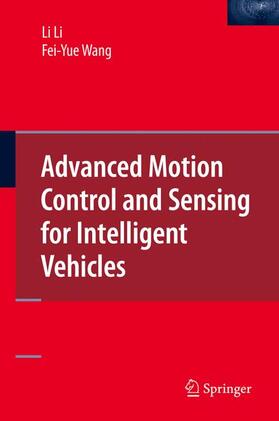 Wang / Li |  Advanced Motion Control and Sensing for Intelligent Vehicles | Buch |  Sack Fachmedien