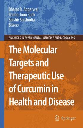 Aggarwal / Shishodia / Surh |  The Molecular Targets and Therapeutic Uses of Curcumin in Health and Disease | Buch |  Sack Fachmedien
