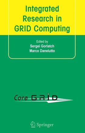 Danelutto / Gorlatch |  Integrated Research in GRID Computing | Buch |  Sack Fachmedien