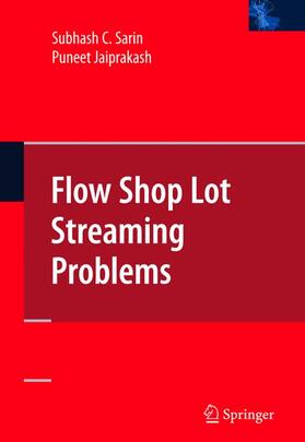 Jaiprakash / Sarin |  Flow Shop Lot Streaming | Buch |  Sack Fachmedien