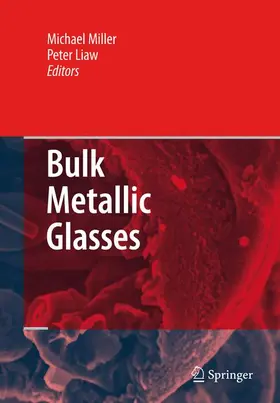 Liaw / Miller |  Bulk Metallic Glasses | Buch |  Sack Fachmedien