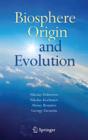 Dobretsov / Zavarzin / Kolchanov |  Biosphere Origin and Evolution | Buch |  Sack Fachmedien