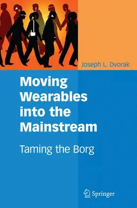 Dvorak |  Moving Wearables into the Mainstream | Buch |  Sack Fachmedien