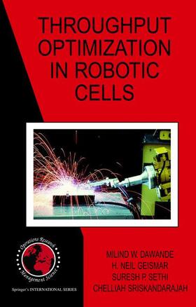 Dawande / Sriskandarajah / Geismar |  Throughput Optimization in Robotic Cells | Buch |  Sack Fachmedien