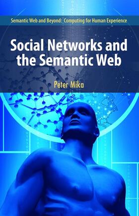 Mika |  Social Networks and the Semantic Web | Buch |  Sack Fachmedien