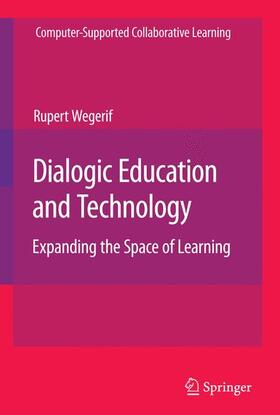 Wegerif |  Dialogic Education and Technology | Buch |  Sack Fachmedien