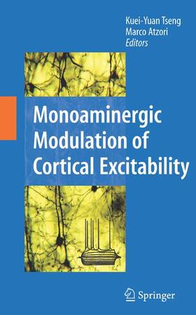 Atzori / Tseng |  Monoaminergic Modulation of Cortical Excitability | Buch |  Sack Fachmedien