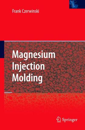 Czerwinski |  Magnesium Injection Molding | Buch |  Sack Fachmedien