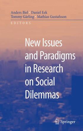 Biel / Gustafson / Eek |  New Issues and Paradigms in Research on Social Dilemmas | Buch |  Sack Fachmedien