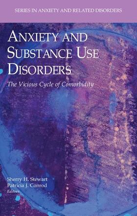 Conrod / Stewart |  Anxiety and Substance Use Disorders | Buch |  Sack Fachmedien