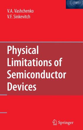 Sinkevitch / Vashchenko |  Physical Limitations of Semiconductor Devices | Buch |  Sack Fachmedien
