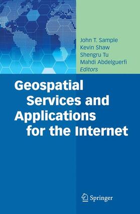 Sample / Shaw / Tu |  Geospatial Services and Applications for the Internet | Buch |  Sack Fachmedien