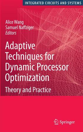 Naffziger / Wang |  Adaptive Techniques for Dynamic Processor Optimization | Buch |  Sack Fachmedien
