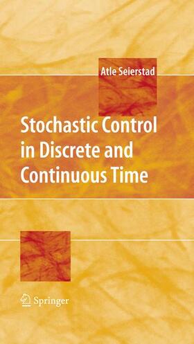 Seierstad |  Stochastic Control in Discrete and Continuous Time | Buch |  Sack Fachmedien