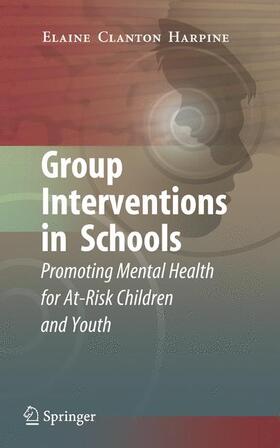 Clanton Harpine |  Group Interventions in Schools | Buch |  Sack Fachmedien