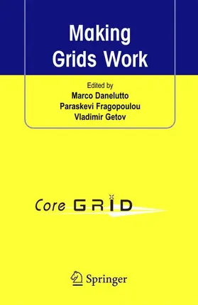 Danelutto / Getov / Fragopoulou |  Making Grids Work | Buch |  Sack Fachmedien