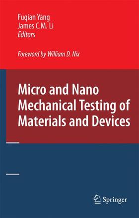 Li / Yang |  Micro and Nano Mechanical Testing of Materials and Devices | Buch |  Sack Fachmedien