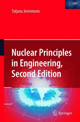 Jevremovic |  Nuclear Principles in Engineering | Buch |  Sack Fachmedien