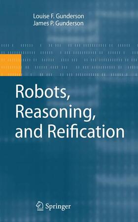 Gunderson |  Robots, Reasoning, and Reification | Buch |  Sack Fachmedien