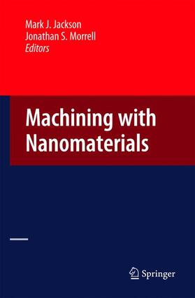 Morrell / Jackson |  Machining with Nanomaterials | Buch |  Sack Fachmedien