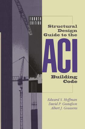 Hoffman / Gouwens / Gustafson |  Structural Design Guide to the ACI Building Code | Buch |  Sack Fachmedien