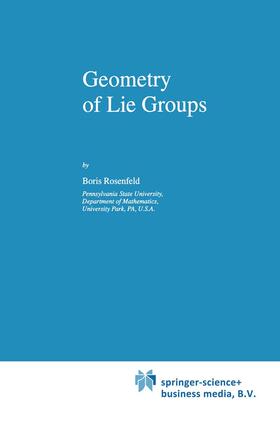 Wiebe / Rosenfeld |  Geometry of Lie Groups | Buch |  Sack Fachmedien