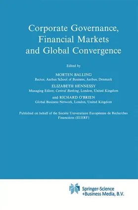 Balling / O'Brien / Hennessy |  Corporate Governance, Financial Markets and Global Convergence | Buch |  Sack Fachmedien