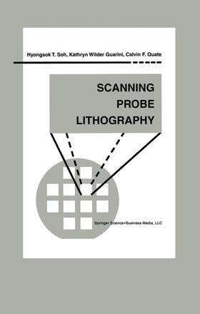 Soh / Quate / Guarini |  Scanning Probe Lithography | Buch |  Sack Fachmedien