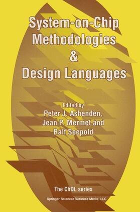 Ashenden / Seepold / Mermet |  System-on-Chip Methodologies & Design Languages | Buch |  Sack Fachmedien
