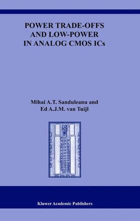 van Tuijl / Sanduleanu |  Power Trade-offs and Low-Power in Analog CMOS ICs | Buch |  Sack Fachmedien