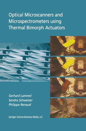 Lammel / Renaud / Schweizer |  Optical Microscanners and Microspectrometers using Thermal Bimorph Actuators | Buch |  Sack Fachmedien