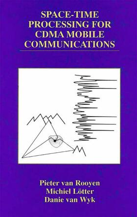 Rooyen / Wyk / Lötter |  Space-Time Processing for CDMA Mobile Communications | Buch |  Sack Fachmedien