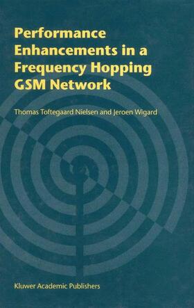 Wigard / Toftegaard Nielsen |  Performance Enhancements in a Frequency Hopping GSM Network | Buch |  Sack Fachmedien
