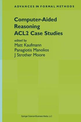 Kaufmann / Moore / Manolios |  Computer-Aided Reasoning | Buch |  Sack Fachmedien