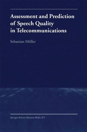 Möller |  Assessment and Prediction of Speech Quality in Telecommunications | Buch |  Sack Fachmedien