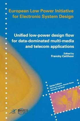 Catthoor |  Unified low-power design flow for data-dominated multi-media and telecom applications | Buch |  Sack Fachmedien