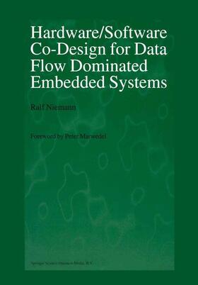 Niemann |  Hardware/Software Co-Design for Data Flow Dominated Embedded Systems | Buch |  Sack Fachmedien